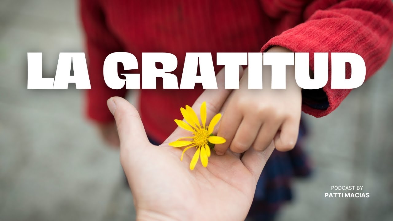 La Gratitud | PODCAST