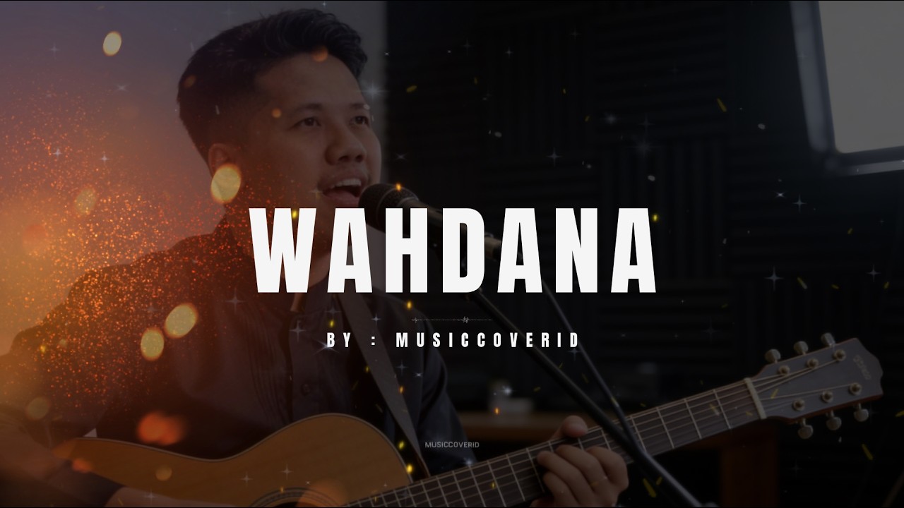 WAHDANA - COVER + LIRIK