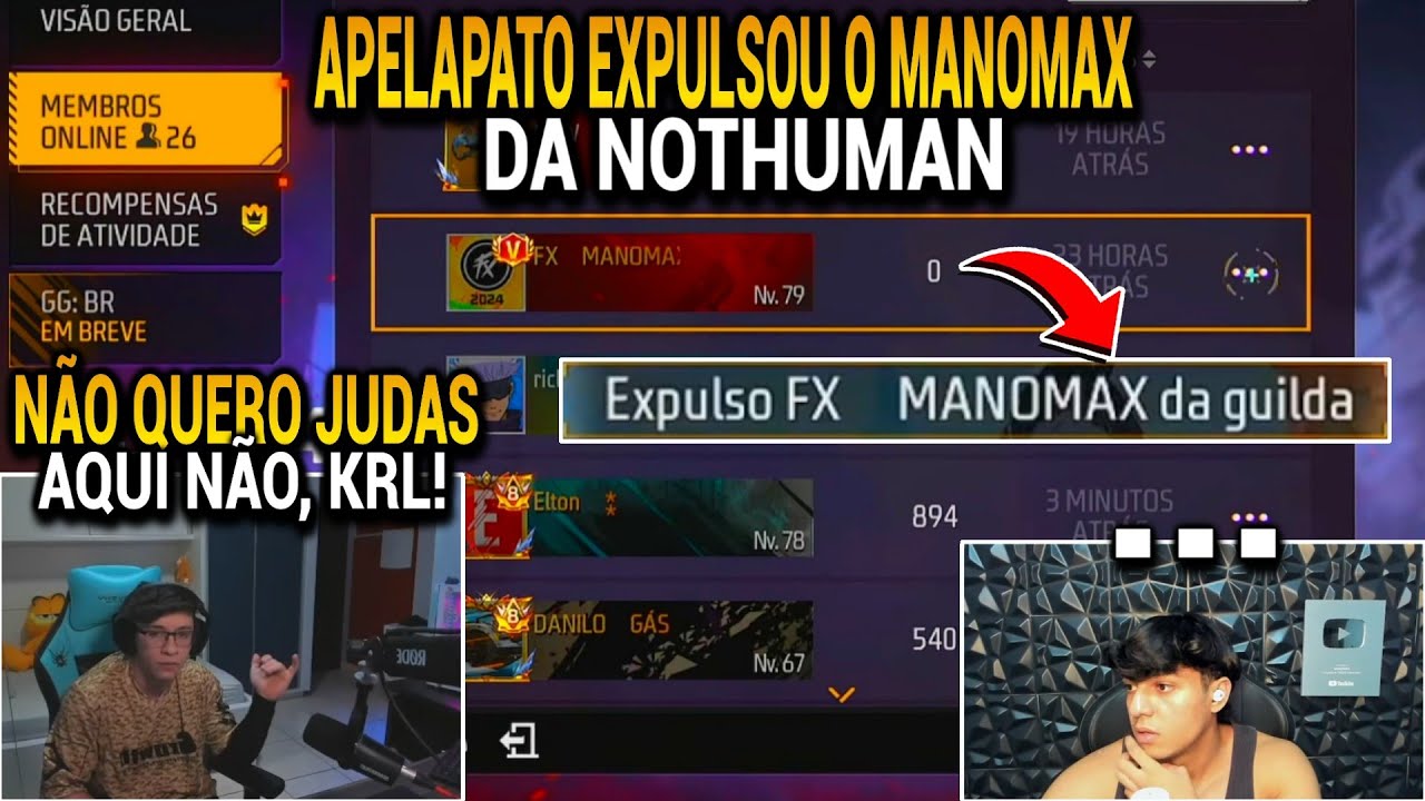 APELAPATO EXPULSOU O MANOMAX DA GUILDA E N&Atilde;O QUER JUDARIA NA NOTHUMAN!