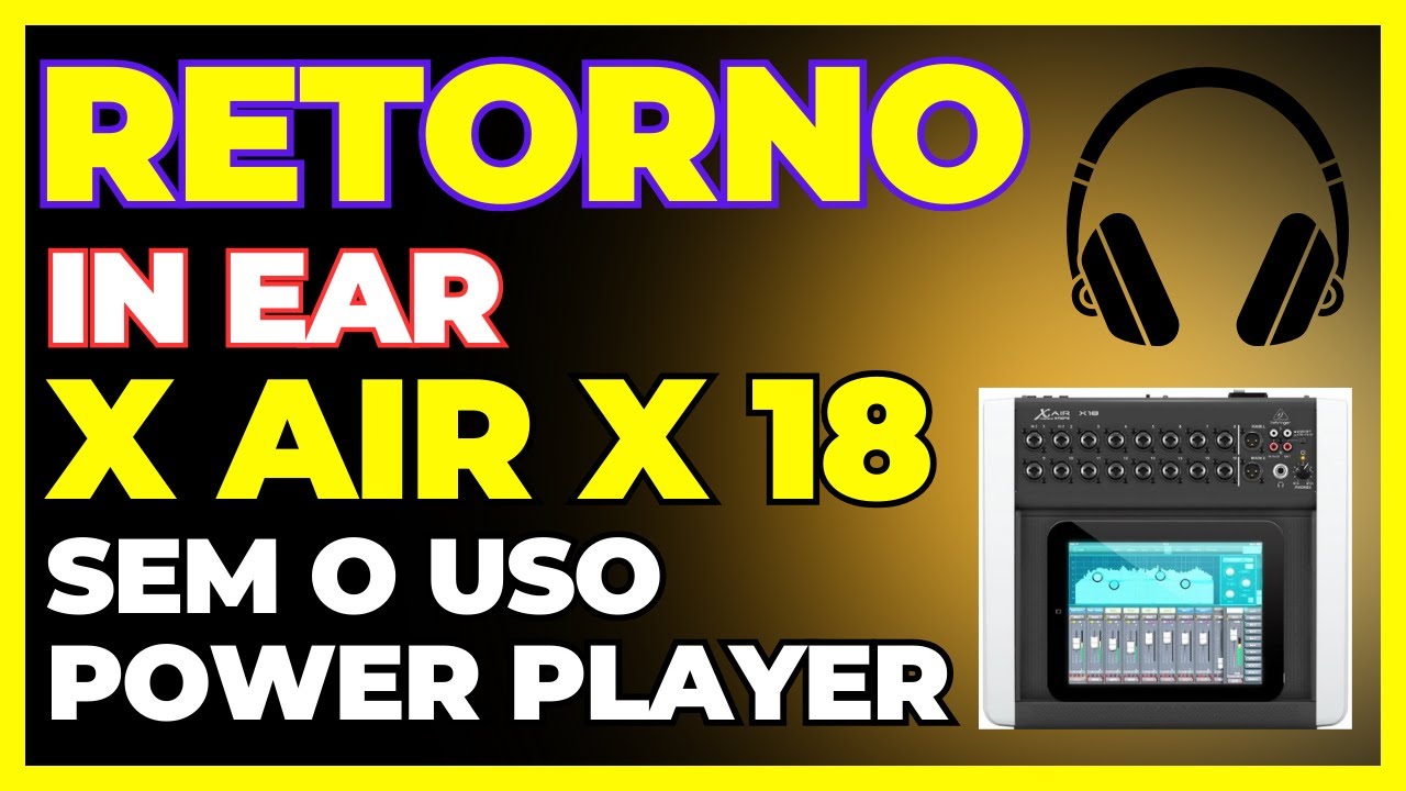 Monitoração com fones sem uso de Power Player com a mesa XAir X18