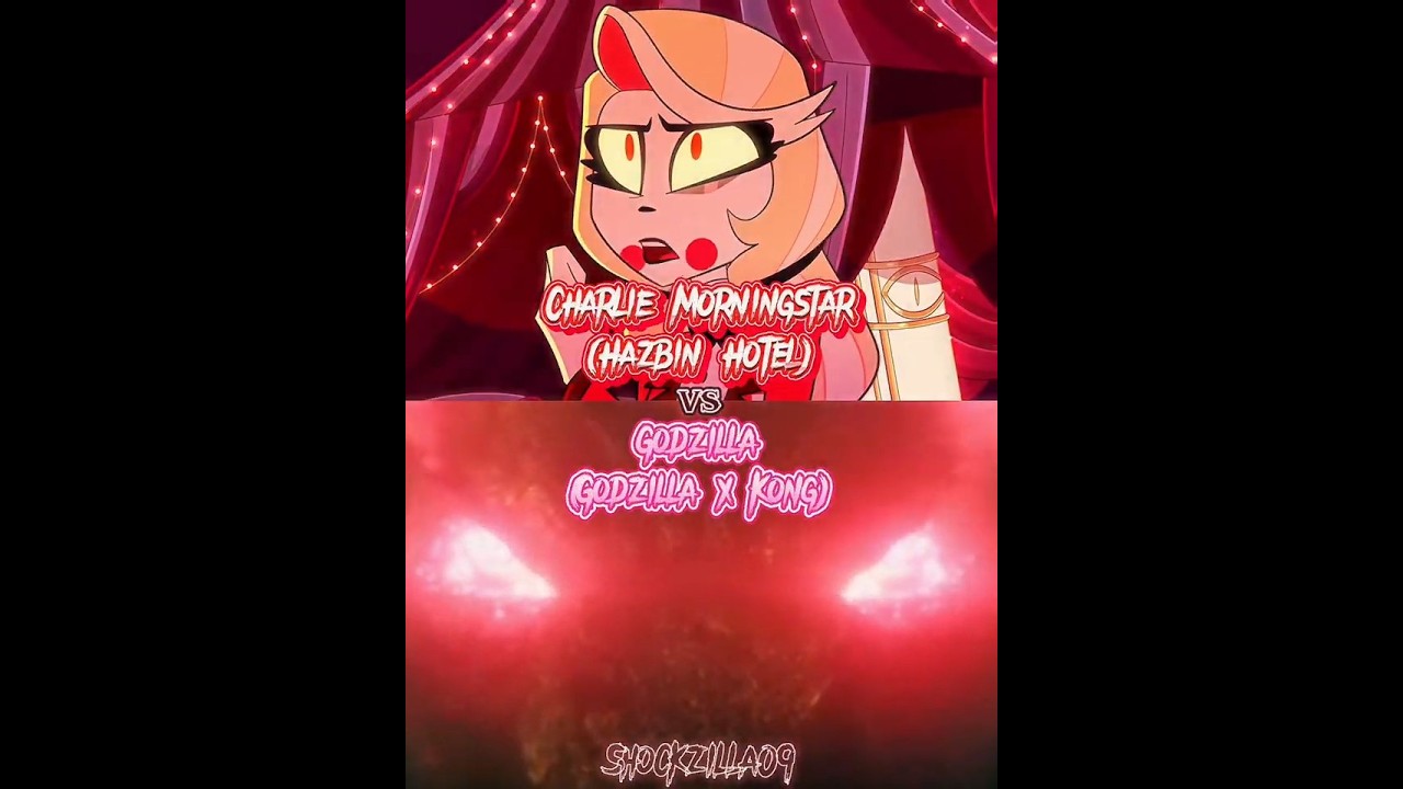 Godzilla (GXK) vs Charlie Morningstar (Hazbin Hotel) |#godzillaxkongthenewempire #hazbinhotel