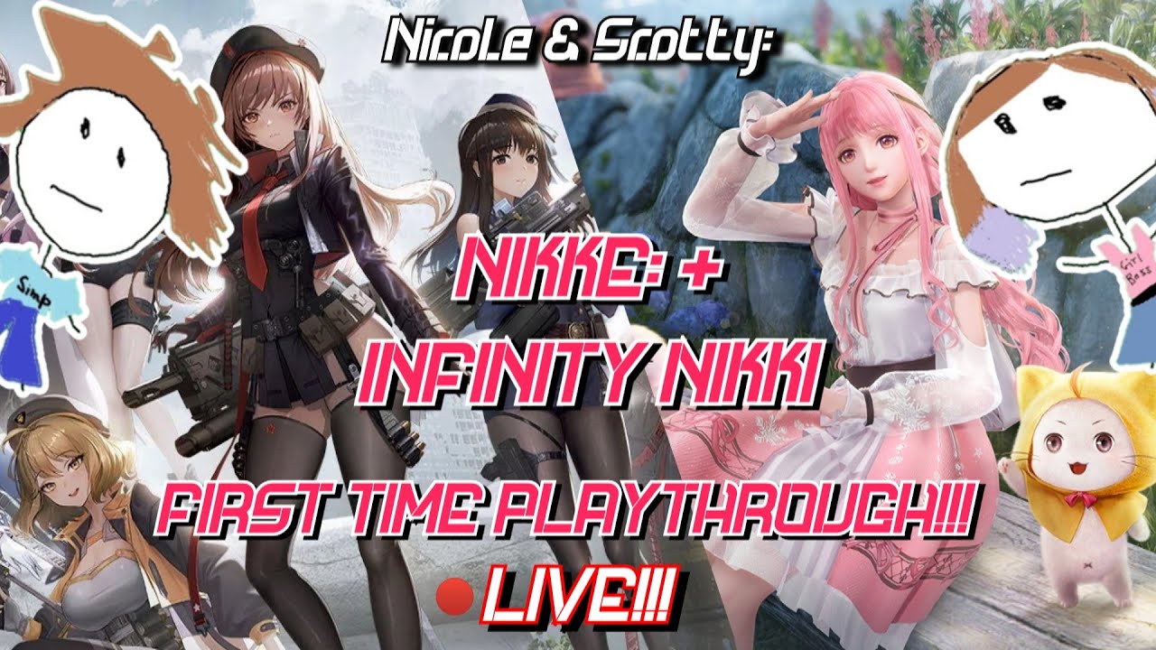 🔴LIVE! NIKKE: GODDESS OF VICTORY & INFINITY NIKKI!!! FIRST TIME PLAYTHROUGH! WHICH NIKKI IS BETTER?