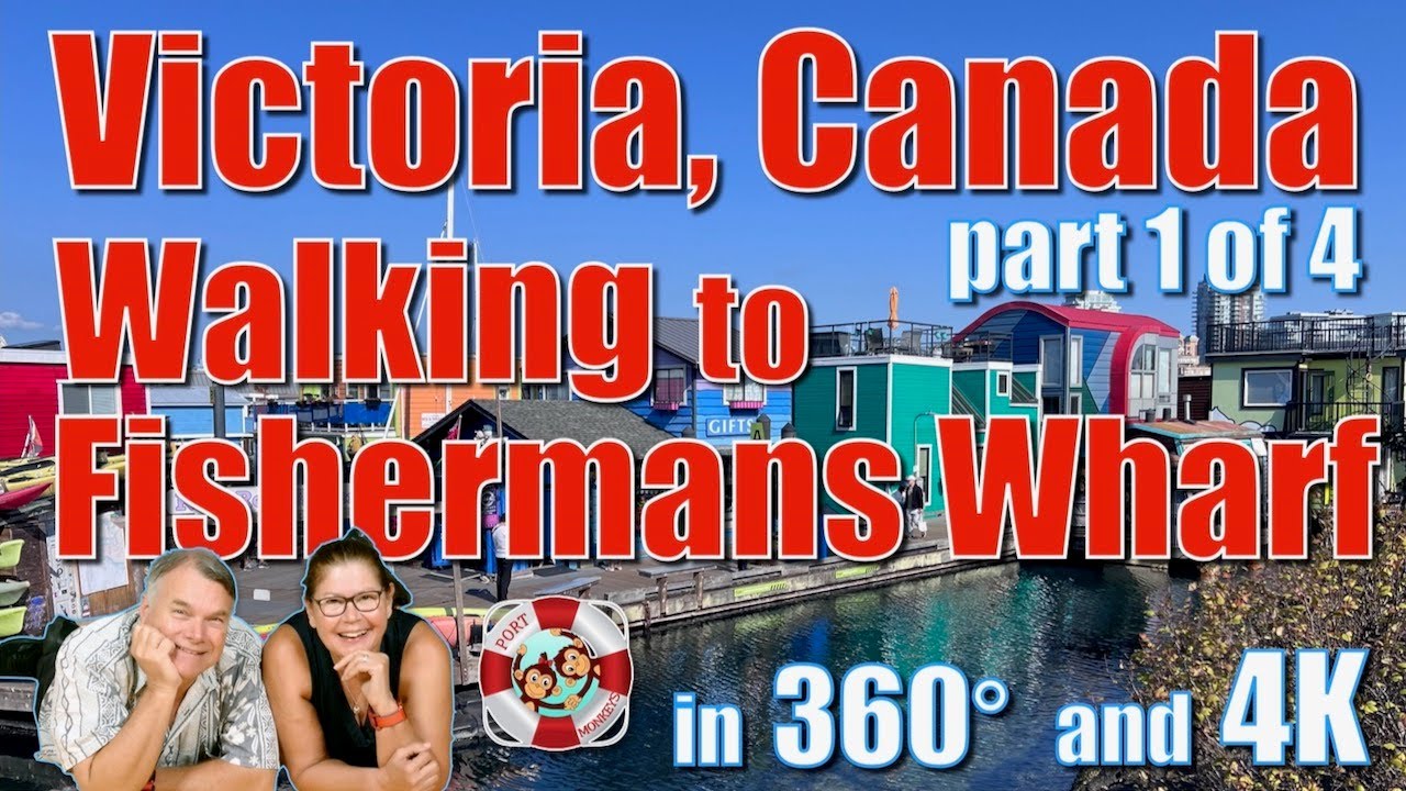 360° Victoria, Canada (part 1 of 4) Walking to Fisherman's Wharf jn 4K