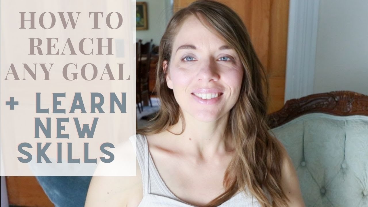 My 8 Tips for Reaching ANY Goal or Learning Something New