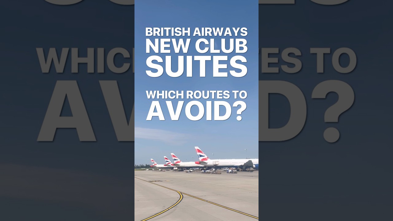 The NEW British Airways Club Suite - Which routes still don’t have them!?