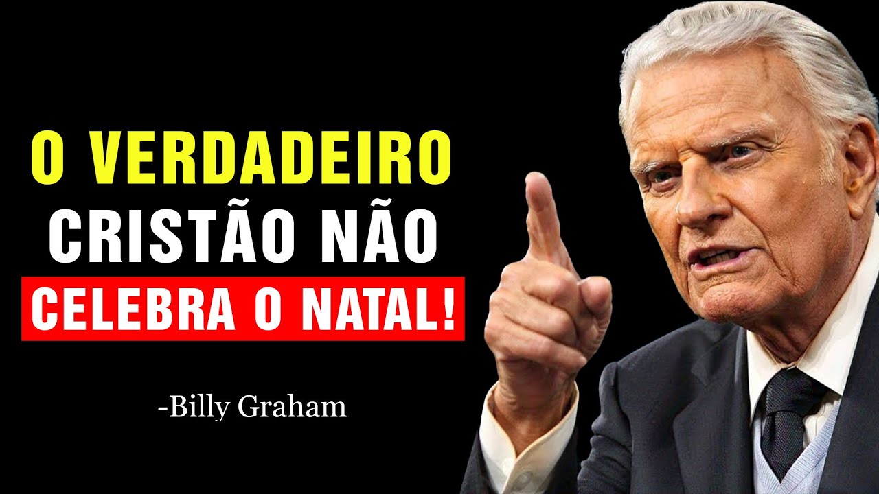 POR QUE OS ESCOLHIDOS NÃO CELEBRAM O NATAL? A VERDADE QUE NINGUÉM TE CONTA | Billy Graham
