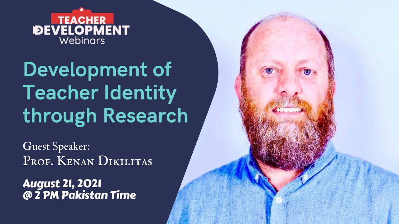 Kenan Dikilitas - Development of Teacher Identity through Research