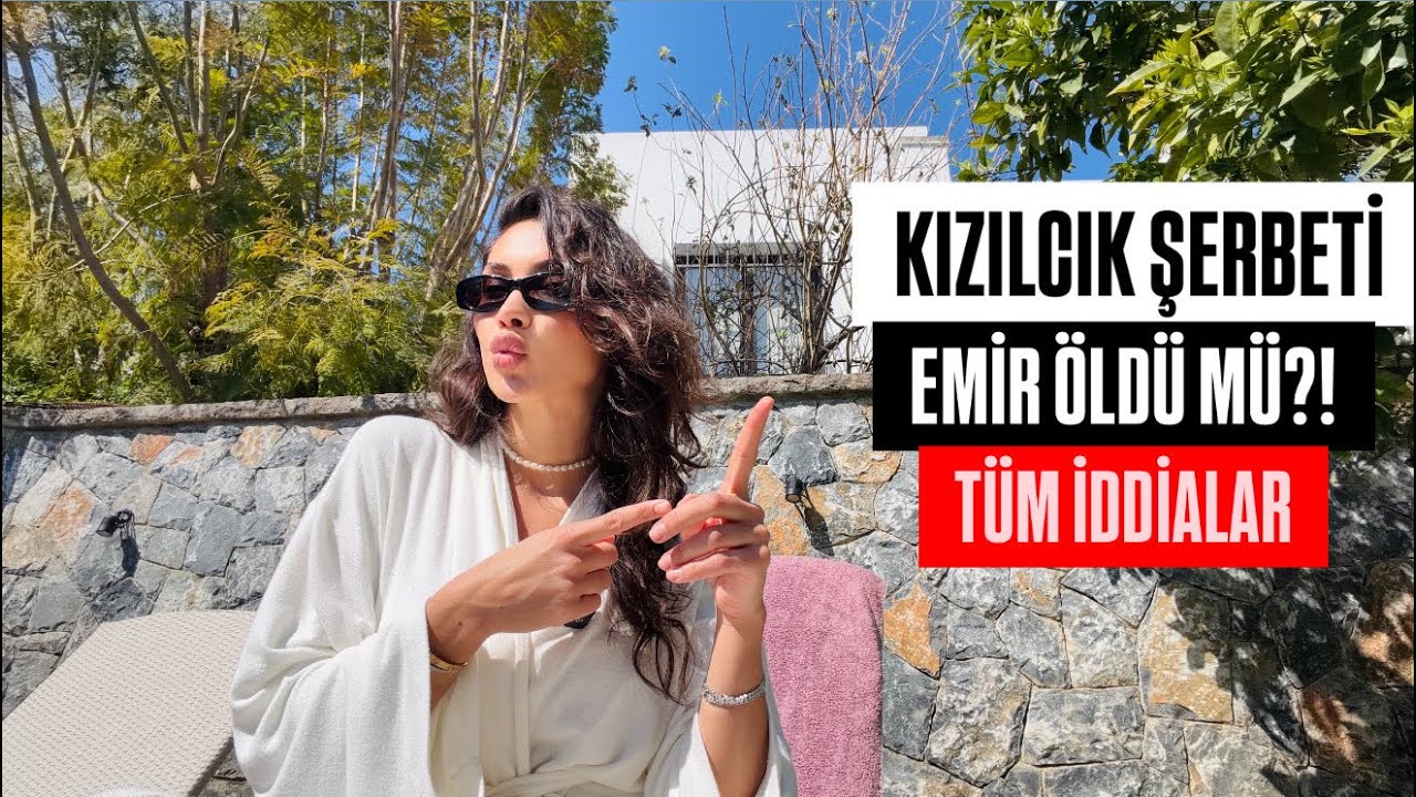 KIZILCIK ŞERBETİ SON DAKİKA İDDİALAR! EMİR ÖLDÜ MÜ? BAŞAK'I KİM KAÇIRDI !