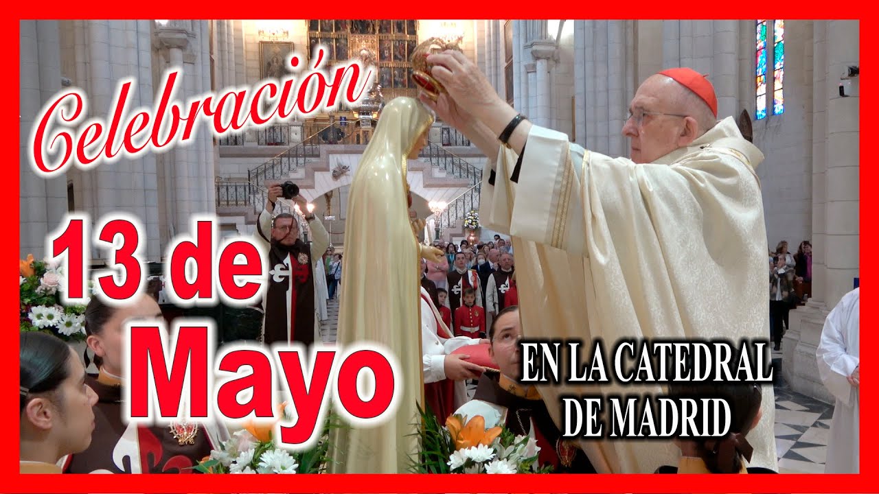 🛑 Celebración del 13 de mayo de 2023 🛑 Catedral de Madrid 🛑 Heraldos del Evangelio España 🛑