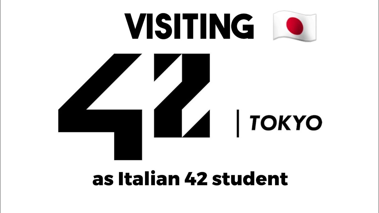 Visiting 42 Tokyo as visitor [2023]