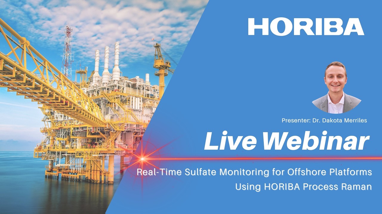 Webinar: Real-Time Sulfate Monitoring for Offshore Platforms Using HORIBA Process Raman