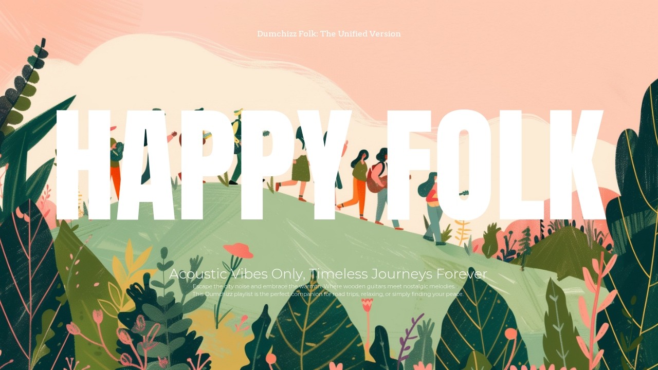 [Playlist] Happy Folk : Whistle & Strum Happy Folk Anthems