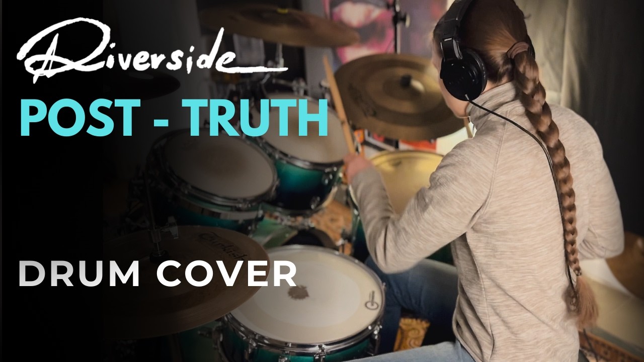 Post-Truth (Riverside) | Drum Cover