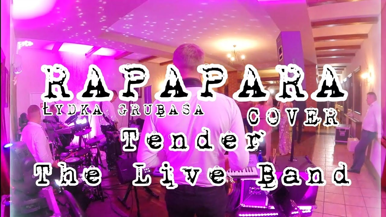 Hit Sezonu - #RaPaPaRa | #Tender The Live Band | cover | #Łydka Grubasa