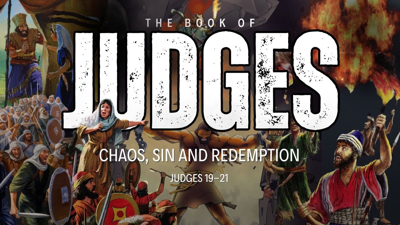 Chaos, Sin and Redemption - Judges 19-21