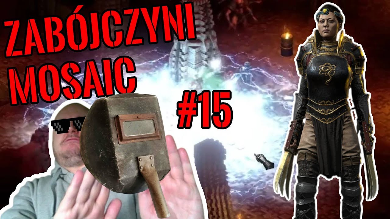D2R - ZABÓJCZYNI MOSAIC #15 - Najsilniejsza postać w grze! 👑