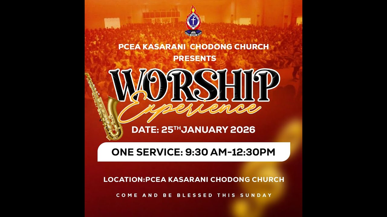 PCEA KASARANI CHODONG CHURCH  -  WORSHIP XPERIENCE (25/01/2026)