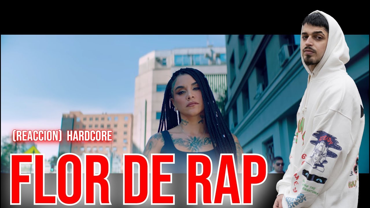 RAPERO ESPAÑOL ALUCINA CON Flor de Rap - Hardcore (Video Oficial) (Remasterizado) (REACCION)