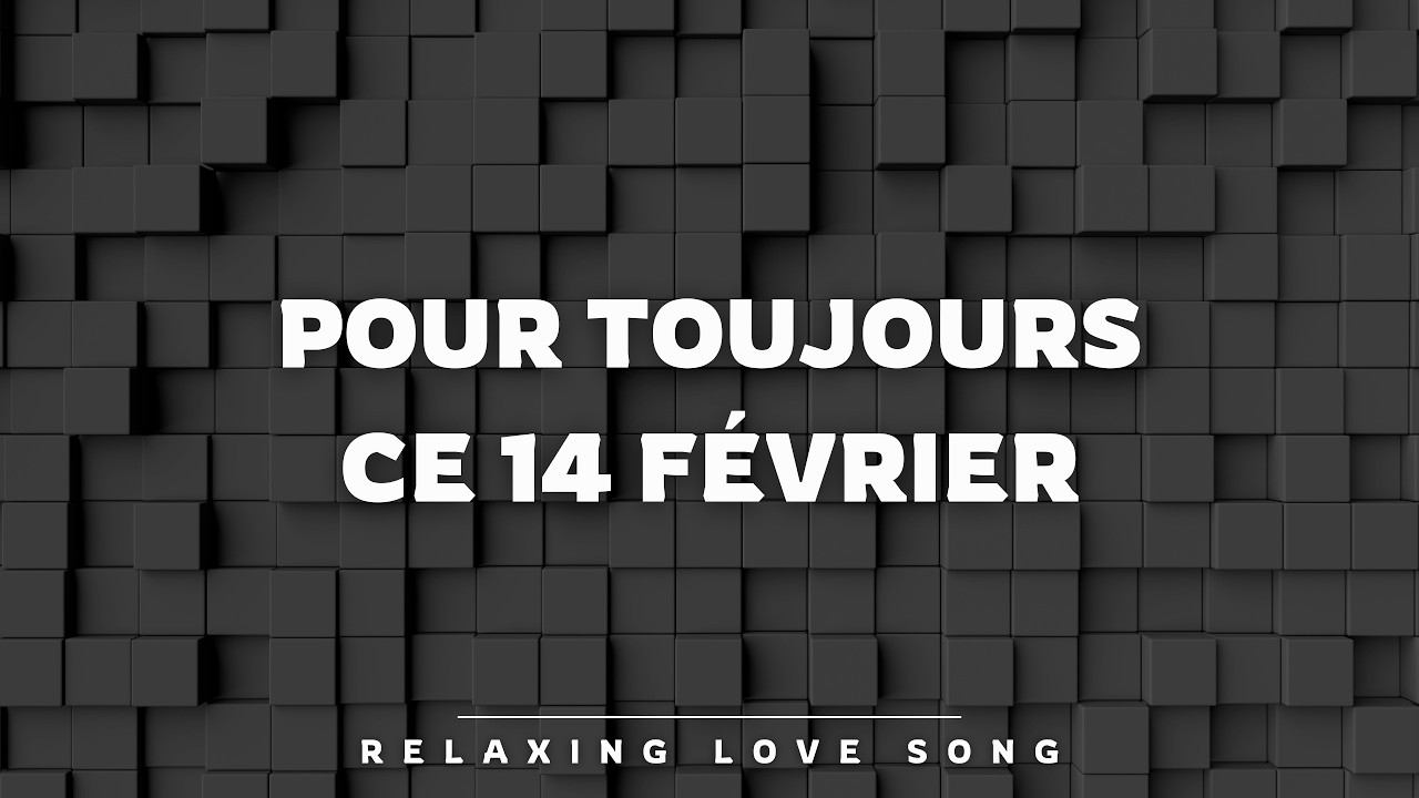 Pour Toujours, Ce 14 Février (Forever, This February 14th❤️)