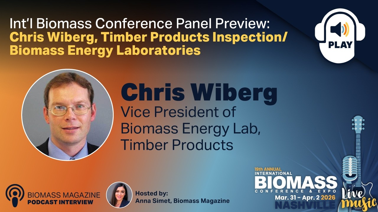 IBCE26 Panel Preview: Chris Wiberg, Timber Products Inspection/Biomass Energy Laboratories