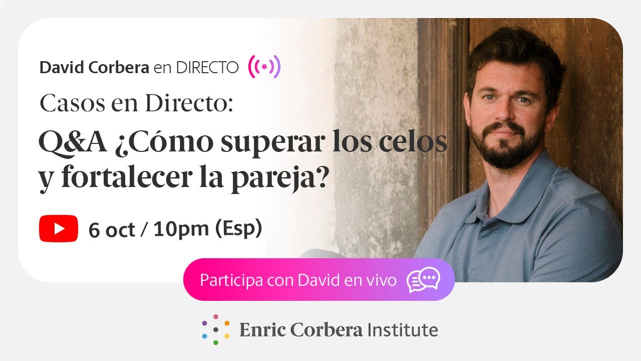 ¿Cómo superar los celos y fortalecer la pareja? 💔💪 David Corbera