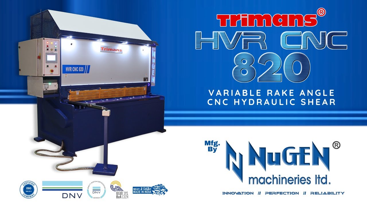 Trimans Variable Rake Angle CNC Hydraulic Shears | HVR CNC 820 | NuGEN Machineries Limited