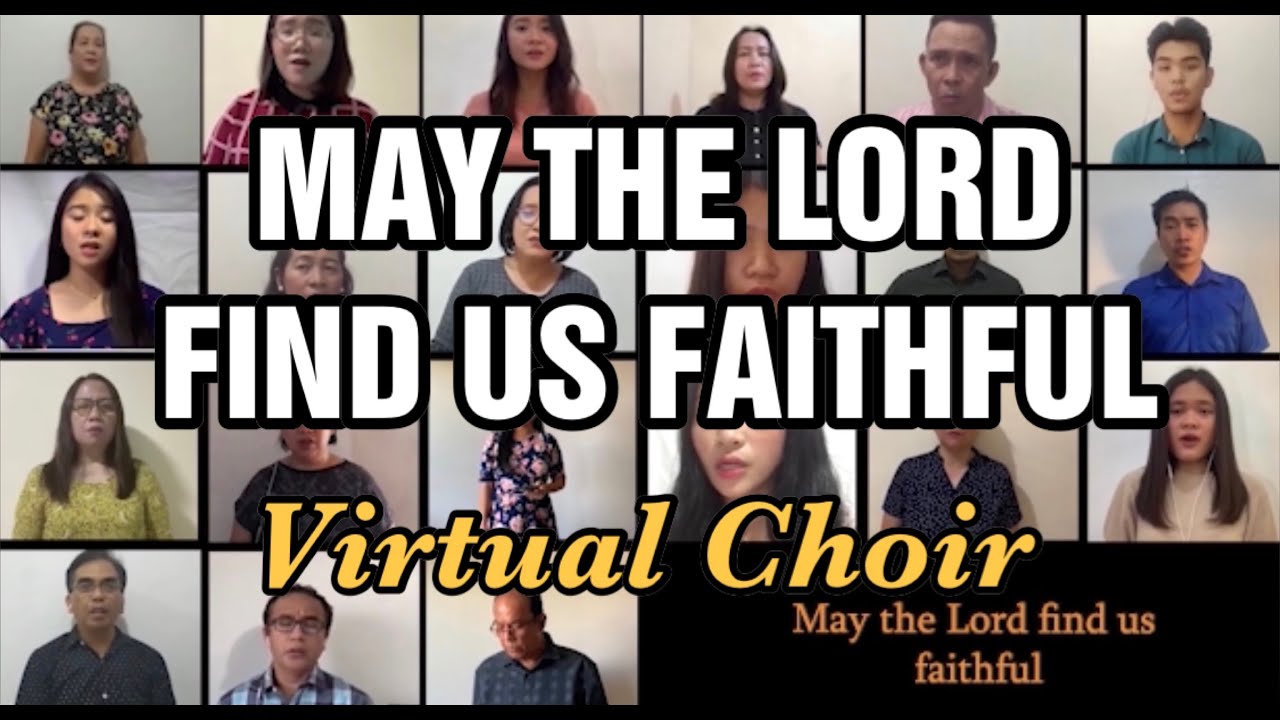 MAY THE LORD FIND US FAITHFUL (VIRTUAL CHOIR with Lyrics) - ISGBT CHOIR