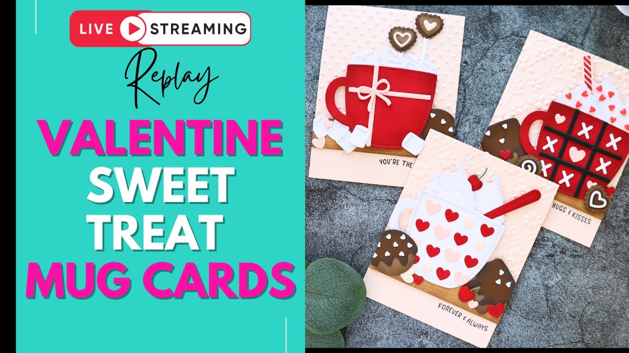 Craft Live With Me! Valentine Mug Cards!