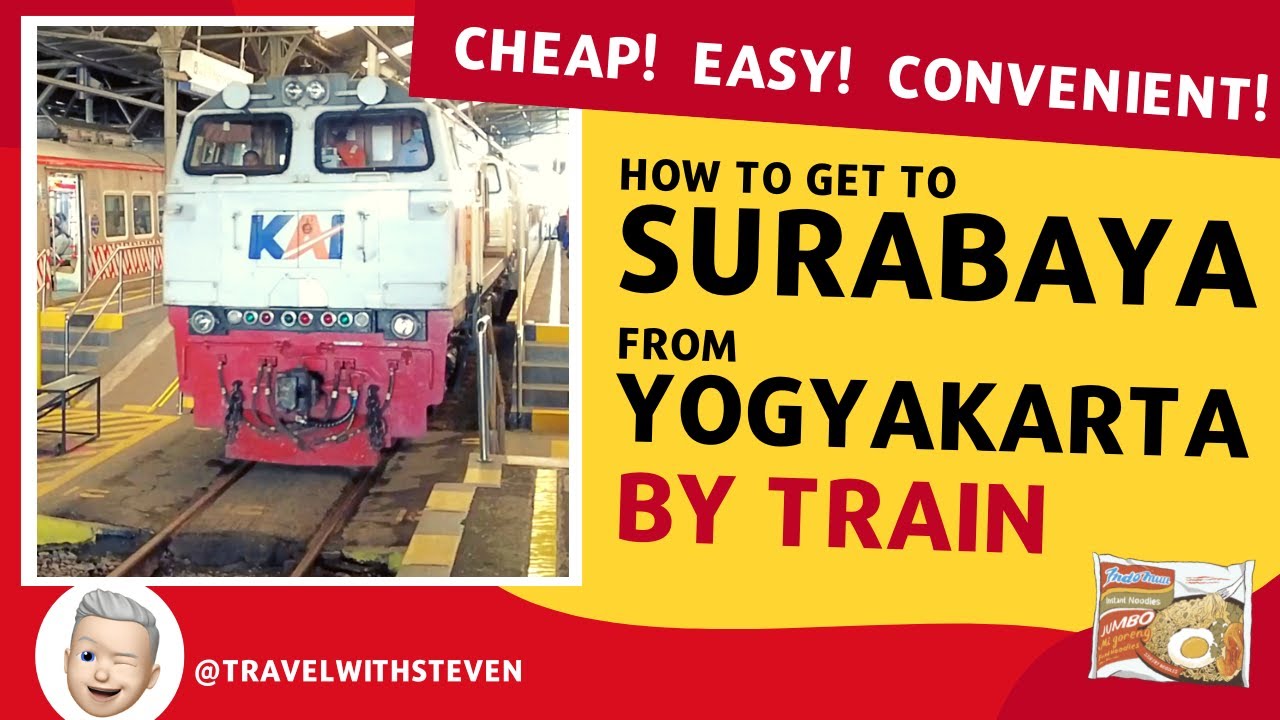 HOW TO GET TO SURABAYA INDONESIA FROM YOGYAKARTA BY TRAIN  [4K]