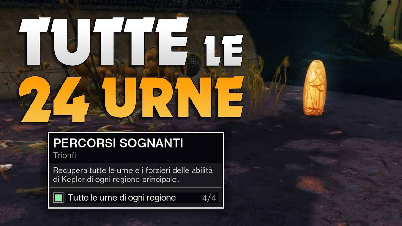 Location TUTTE LE 24 URNE | Collezionabili | Kepler | I Confini del Destino - [Destiny 2]