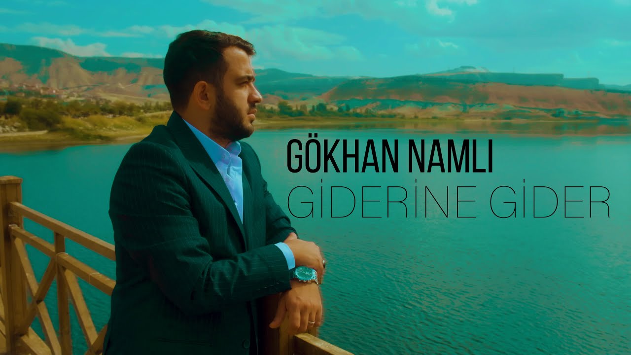 G&ouml;khan NAMLI - Giderine Gider  (official video)