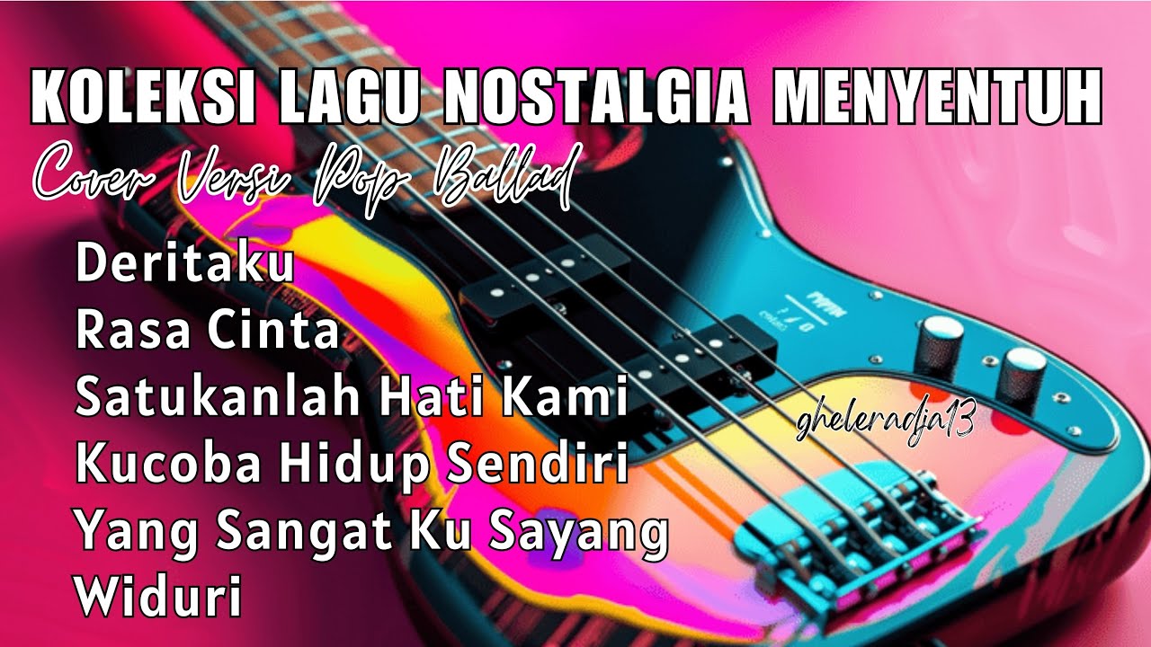 Koleksi Lagu Nostalgia Menyentuh Cover Versi Pop Ballad