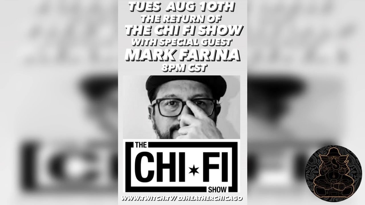 Mark Farina @ The Chi Fi Show- August 10, 2021