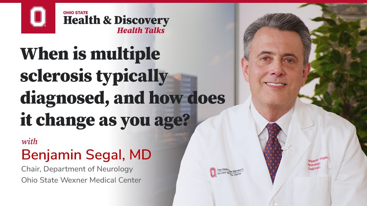 How is multiple sclerosis diagnosed, and how does it change with age? | Ohio State Medical Center
