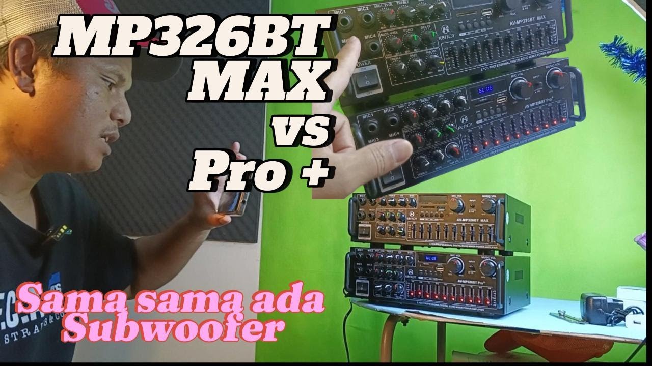 Review Amplifier MP326BT pro plus vs versi MAX semua bisa subwoofer tapi kamu pilih yang mana?