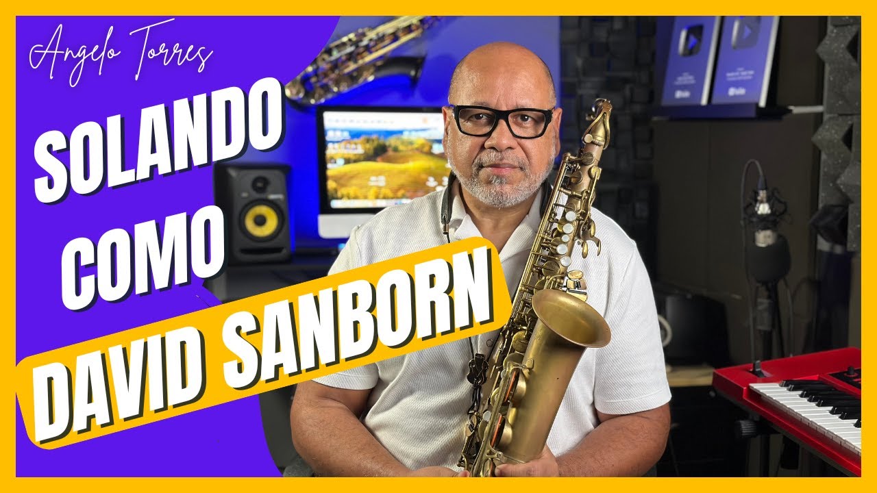 Como DAVID SANBORN Interpreta o SAX? Análise do SOLO | Angelo Torres | SAX MASTER