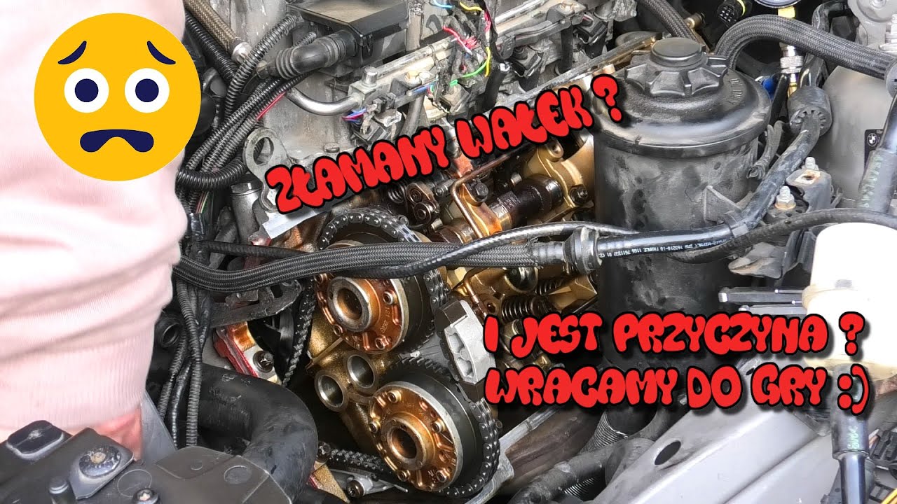 Jest Przyczyna Wracamy Do Gry ? Złamany Wałek Rozrządu BMW E65 V8 ?