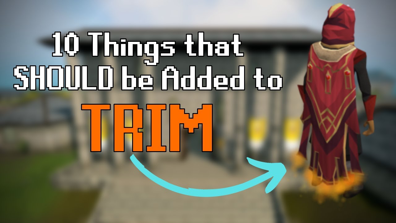 10 Things that Should be Added to the TRIMMED Completionist Cape