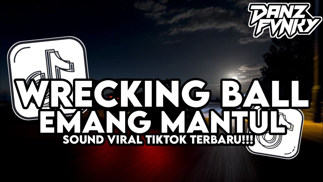 DJ WRECKING BALL X EMANG MANTUL STYLE KONDANG COCOK BUAT NYANTAI VIRAL TIKTOK TERBARU 2025