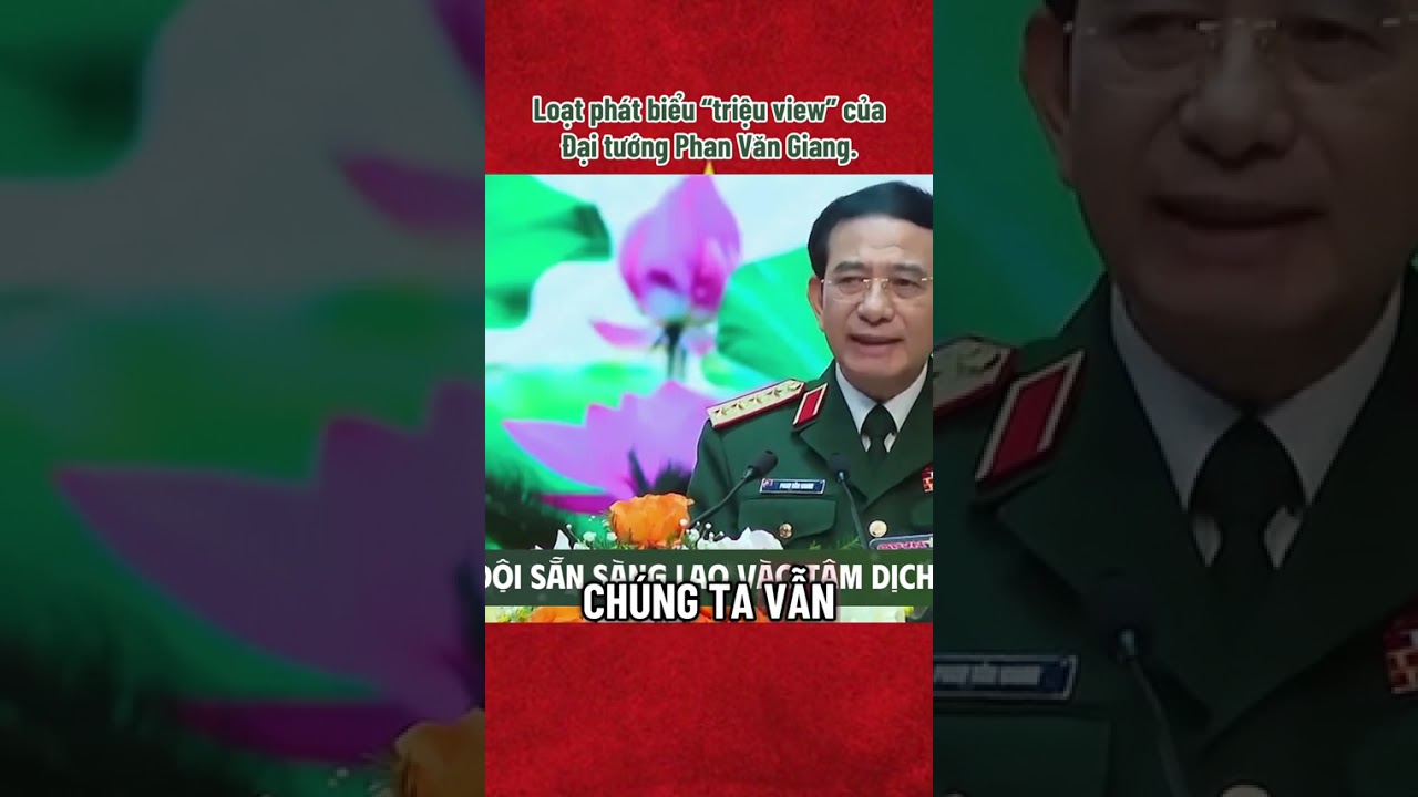 Loạt phát biểu "triệu view" có một không hai của Đại tướng Phan Văn Giang