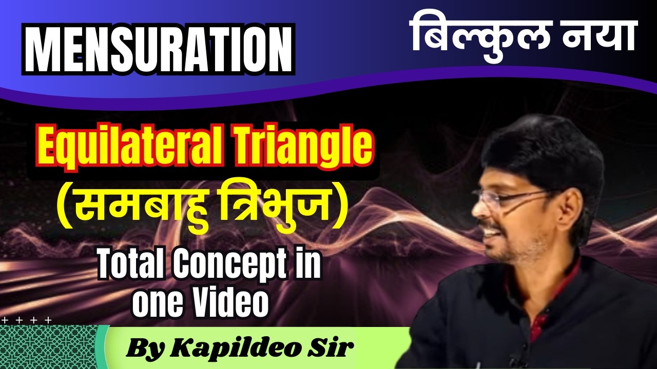Equilateral triangle (समबाहु त्रिभुज) || All in one video || Mensuration Best Concept// By Kd. Sir