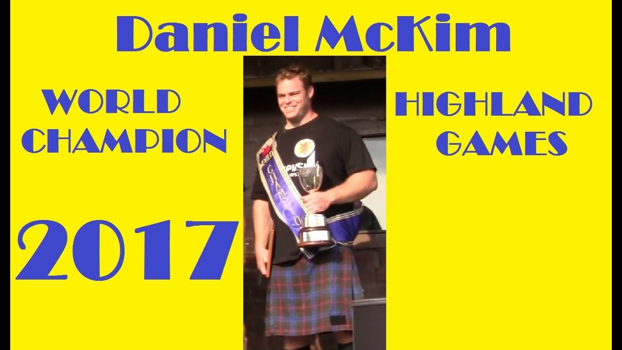 The way of Daniel McKim to become the 2017 World Highland Games Champion.