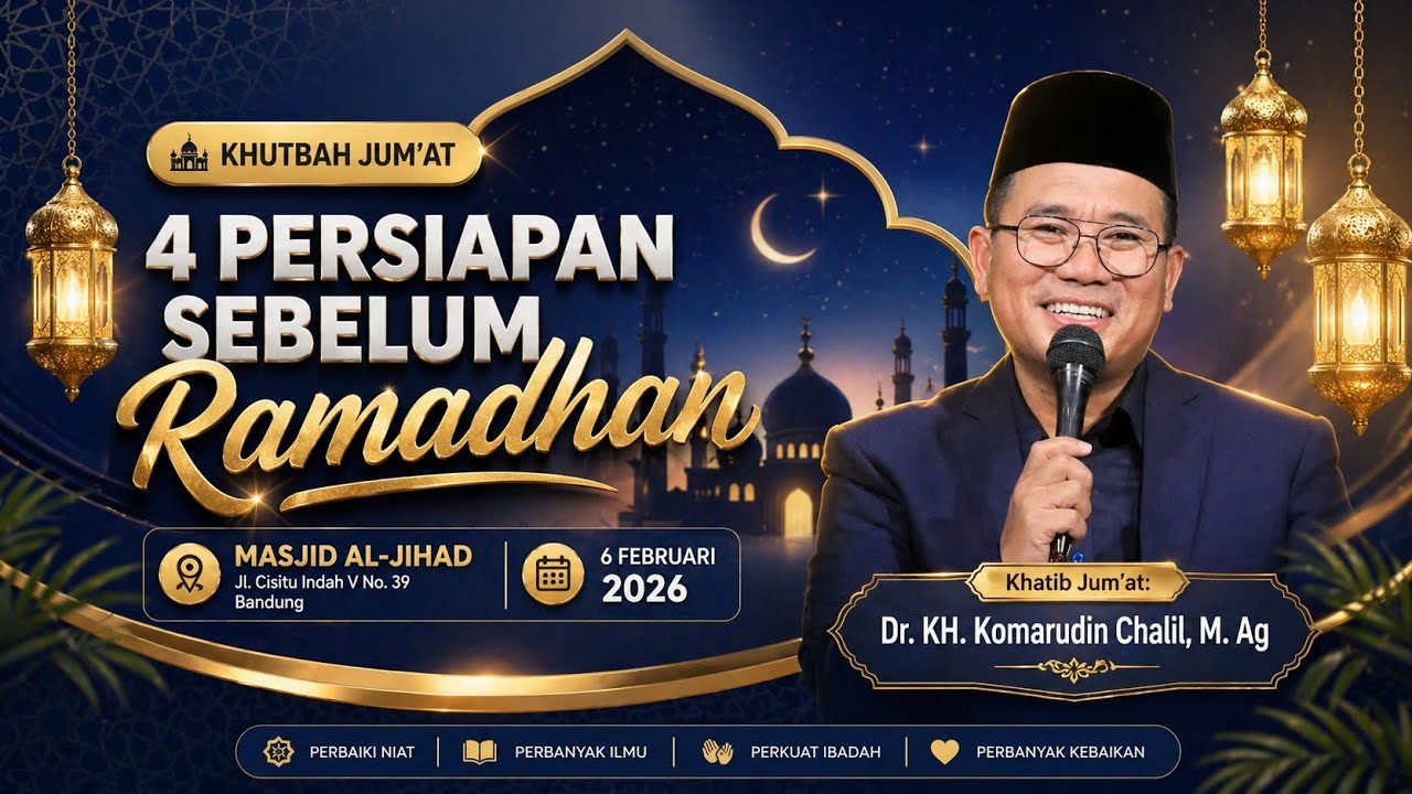 KHUTBAH JUM'AT MASJID AL-JIHAD || DR. KH. KOMARUDIN CHALIL, M. AG