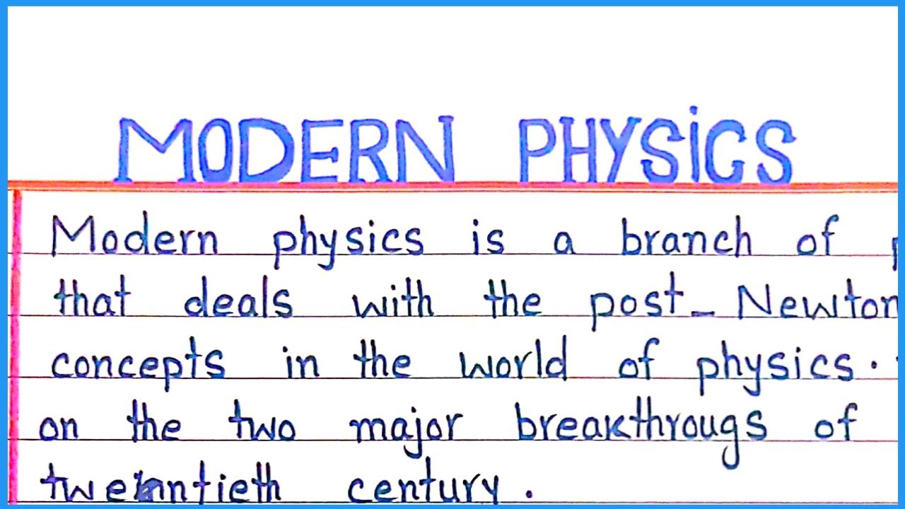 Modern Physics / Branches of Physics / What is Modern Physics