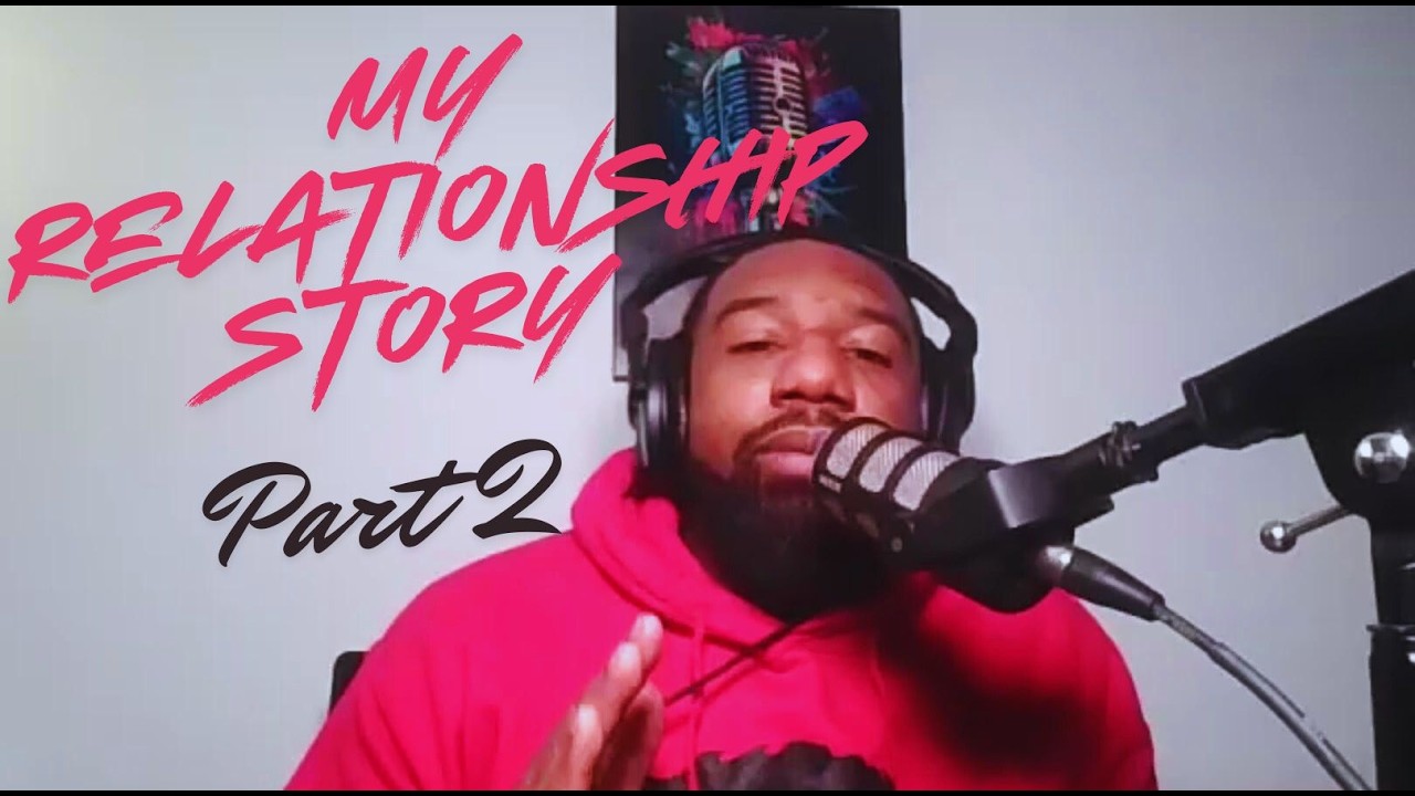 My Relationship Story Part 2