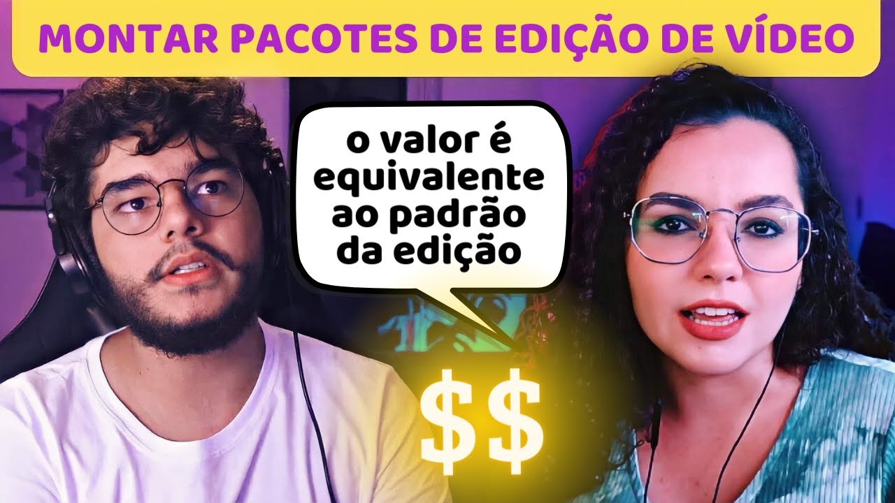 MONTAR PACOTES de Edição de Vídeo para NEGOCIAR com o cliente | EditaPraMim