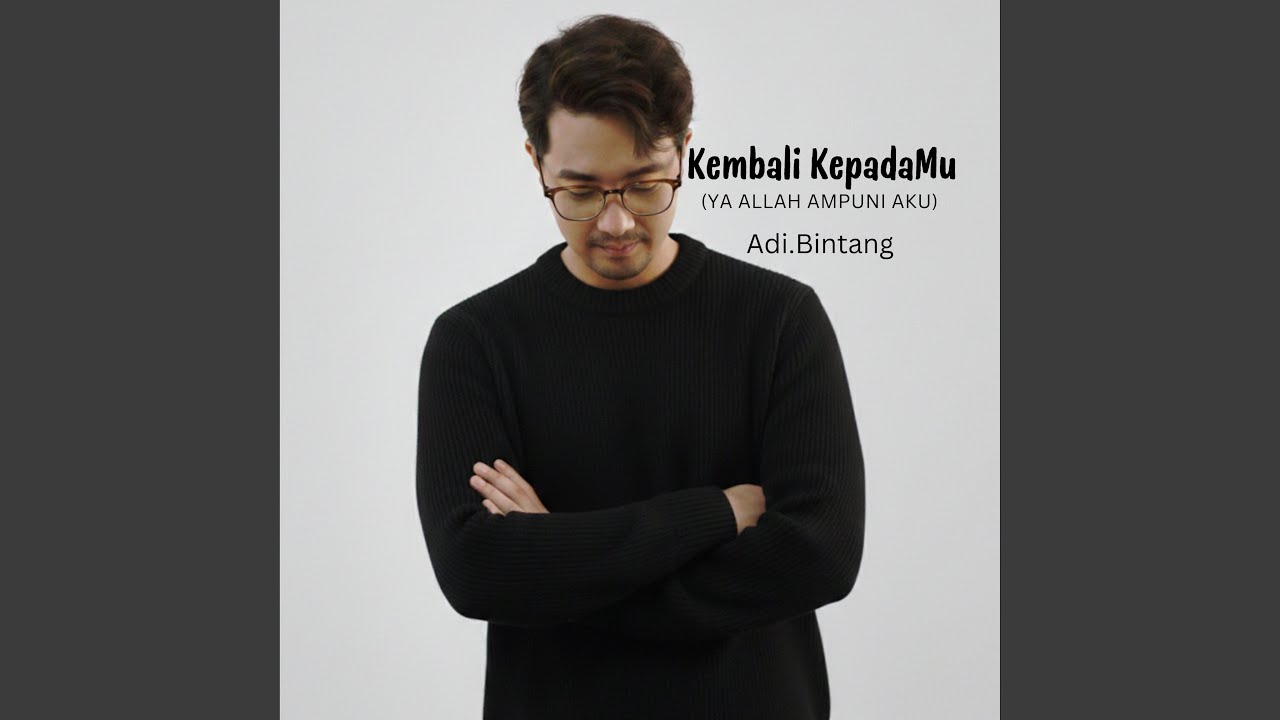 KEMBALI KEPADA MU (Ya Allah Ampuni Aku)