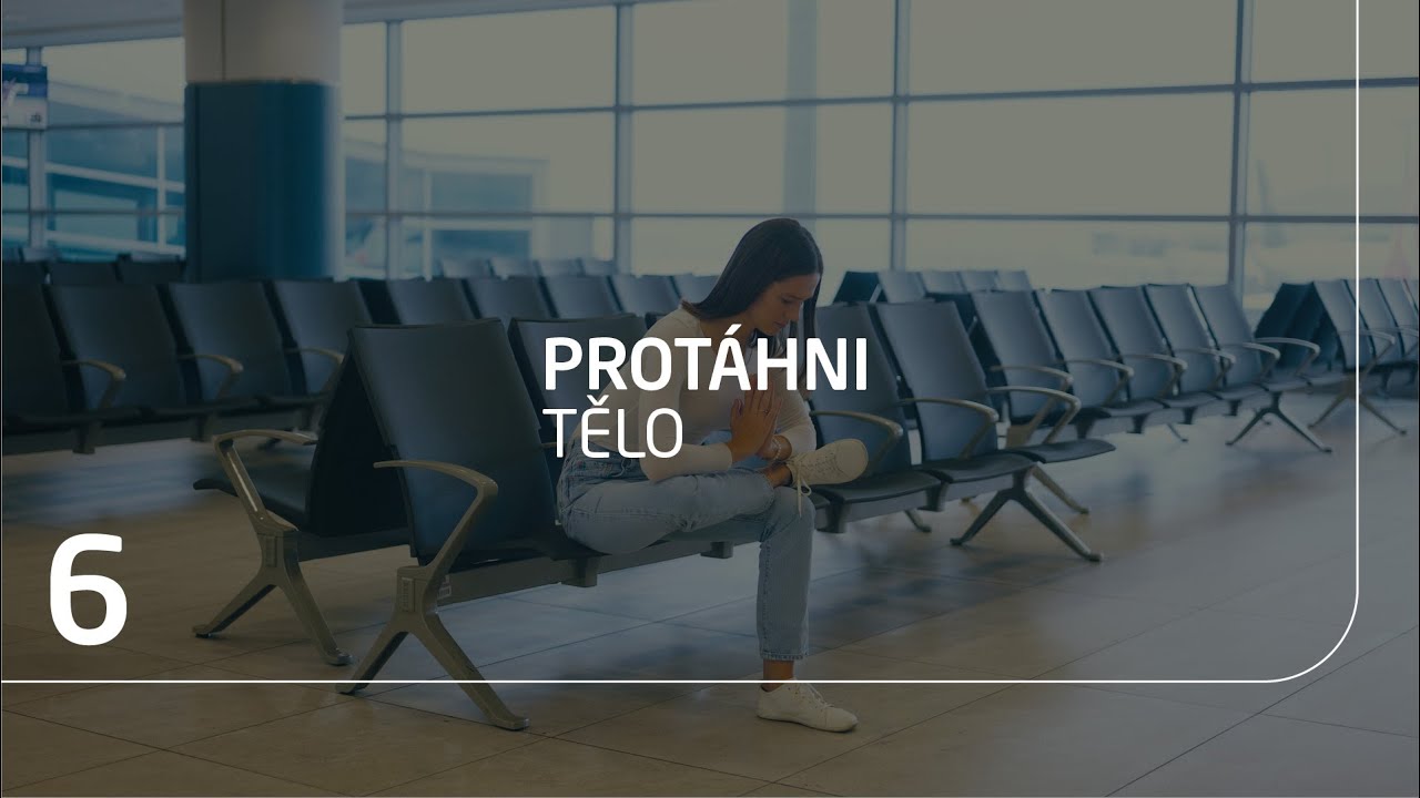 PROTÁHNI TĚLO: 6