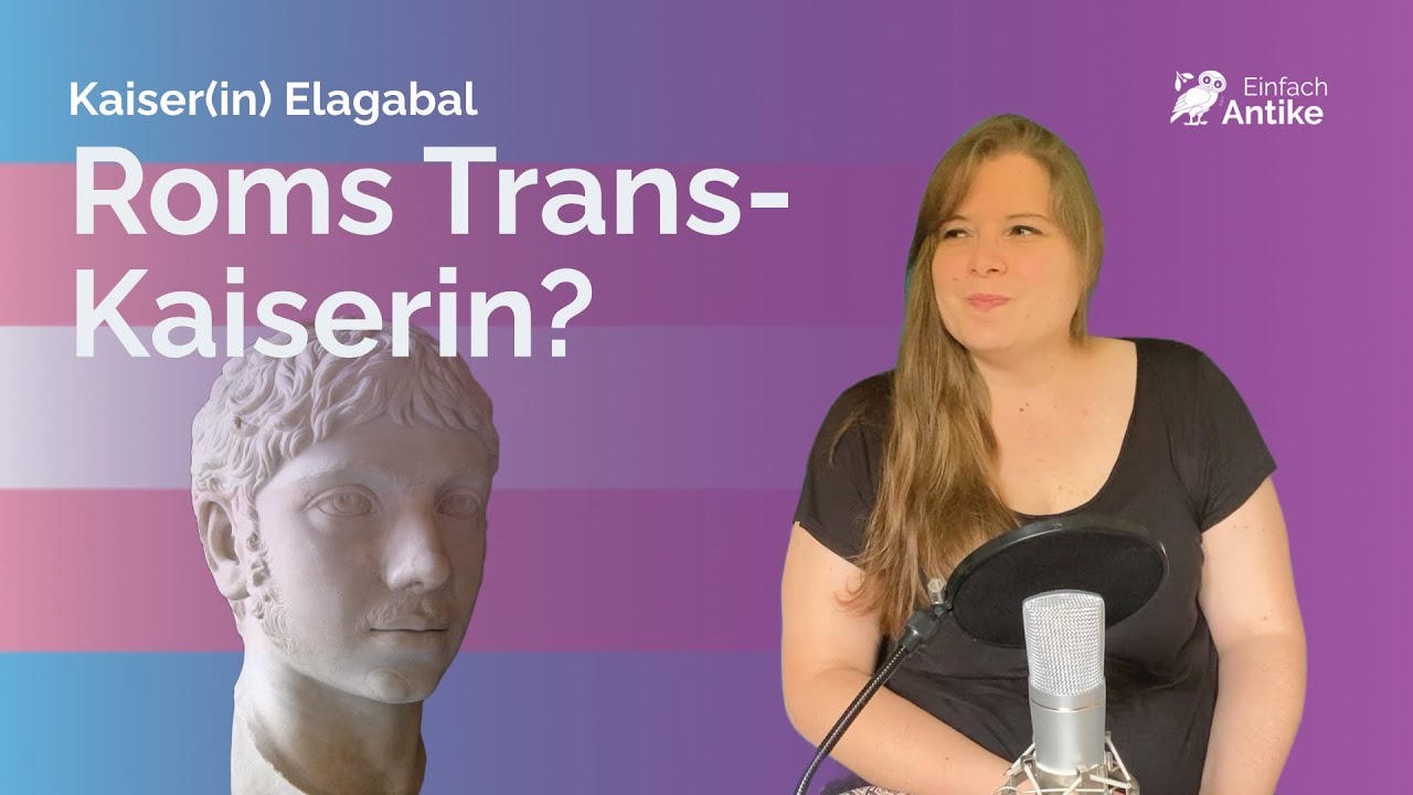 Elagabal – Roms Transkaiserin? – Einfach Antike
