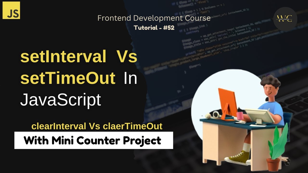 JavaScript setTimeout & setInterval Explained 🚀🔥| clearTimeout, clearInterval & Counter Project